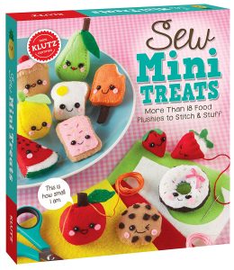 Sew Mini Treats More Than 18 Food Plushies to Stitch and Stuff